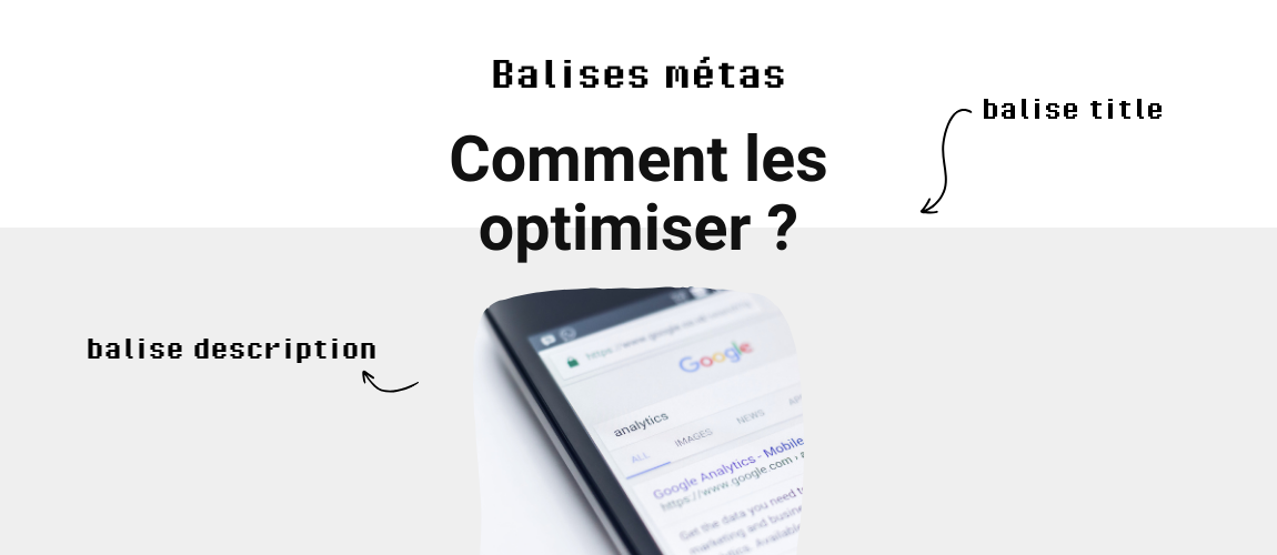 Comment optimiser ses balises efficacement ?