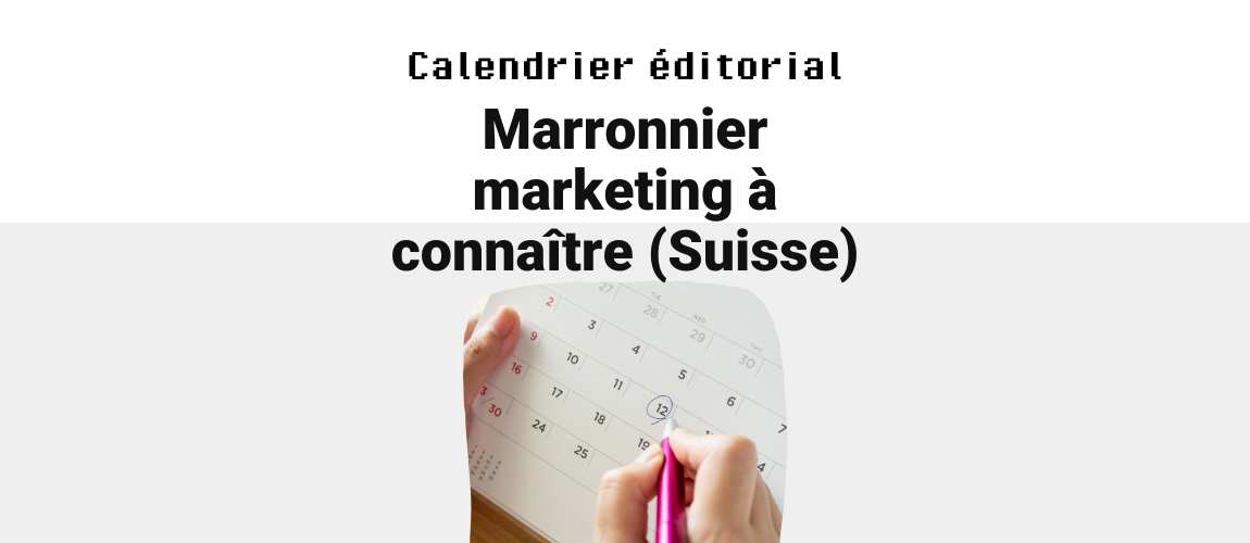 Calendrier Social Media 2026 (Suisse) : Marronnier marketing à connaître